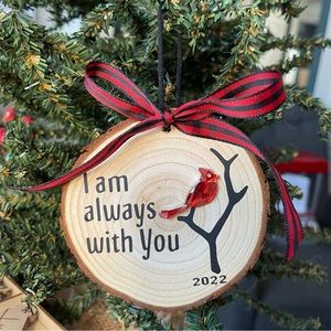 I am always with you wood tree slice ornament